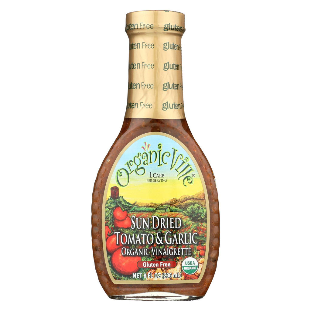 Organic Ville Sun Dried Organic Vinaigrette - Tomato And Garlic - Case Of 6 - 8 Fl Oz.